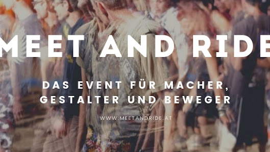 Meet and Ride - Das Event für Macher, Gestalter und Beweger Badeseestraße 6, 4101, Österreich