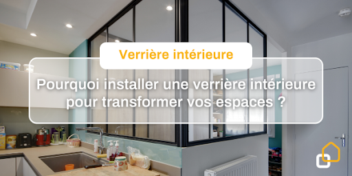 La verrière intérieure est une solution idéale pour...