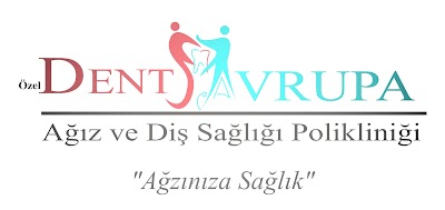 DENT AVRUPA ÖZEL AĞIZ DİŞ SAĞLIĞI POLİKLİNİĞİ