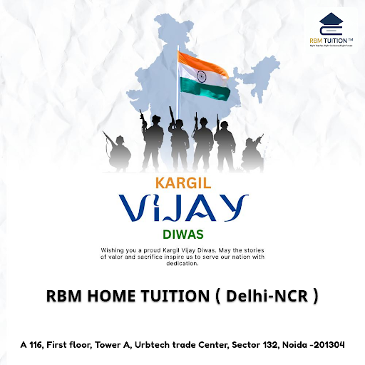 Honoring the spirit of Kargil Vijay Diwas, RBM Home Tuition offers dedicated Maths home tutors ne…