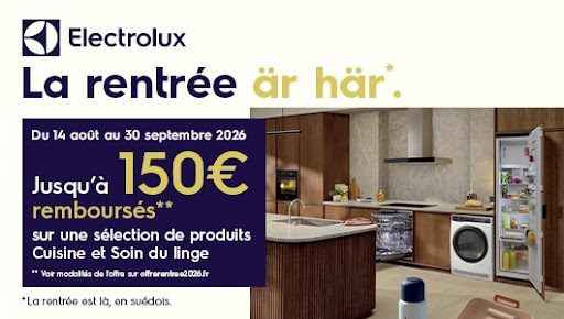 Profitez de l'Offre de Remboursement Electrolux ! 📢

Jusqu'au 30 septembre, équipez-vous avec les appareils Electrolux et bénéficiez de jusqu'à 150 € remboursés selon les modèles achetés.

✨ C'est le moment idéal pour renouveler votre équipement tout en faisant des économies !

➡️ Offre valable jusqu'au 30/09, renseignements et conditions en magasin.

Electrolux : la performance au service de votre quotidien.