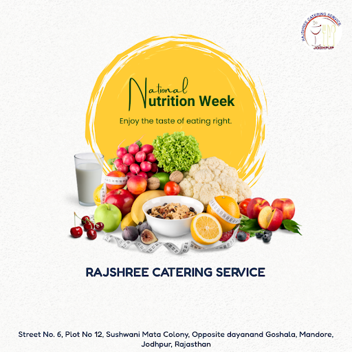 Happy National Nutrition Week! At Rajshree catering service in Jodhpur, we celebrate healthy eati… post image