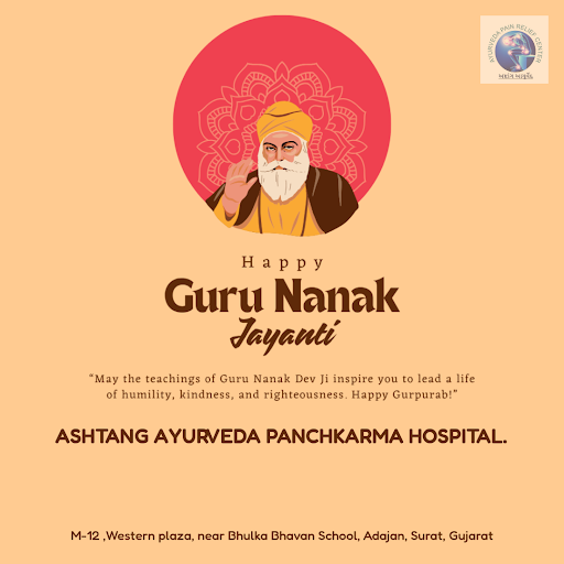 Wishing you a blissful Guru Nanak Jayanti! Ashtang Ayurveda Panchkarma Hospital in Surat celebrat… post image