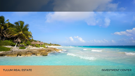 Tulum Real Estate | Investment Center
