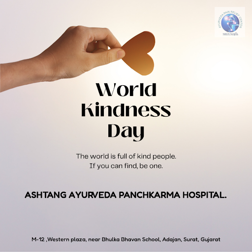 On this Happy World Kindness Day, Ashtang Ayurveda Panchkarma Hospital in Surat is spreading love… post image