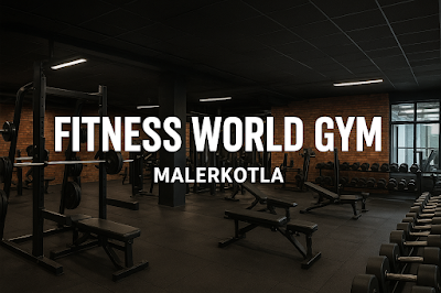 FITNESS WORLD GYM – All in Malerkotla, Punjab