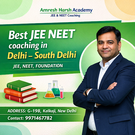 Choose [Amresh Harsh Academy - JEE & NEET Coaching], [DELHI] post image