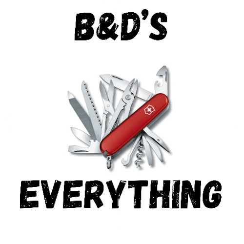 B&D’s Everything