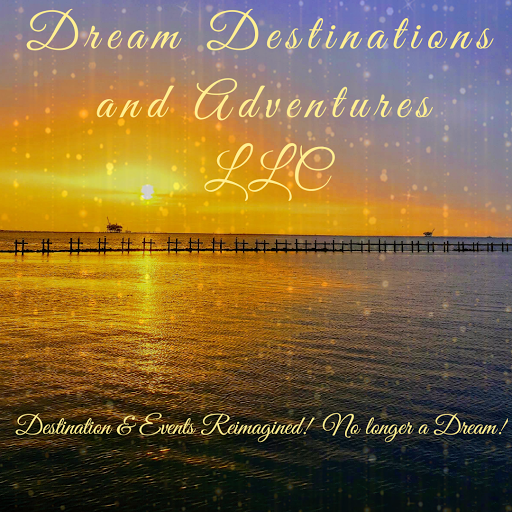 Dream Destinations and Adventures LLC