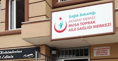 Musa Toprak Aile Sagligi Merkezi