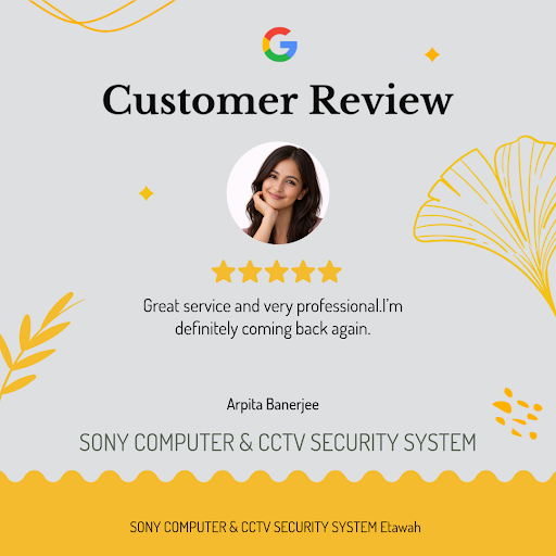 Arpita Banerjee, a satisfied customer from Etawah, recommends SONY COMPUTER & CCTV SECURITY SYSTE… post image