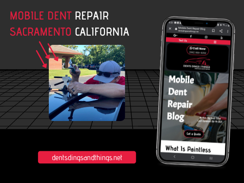 Mobile Dent Repair Sacramento