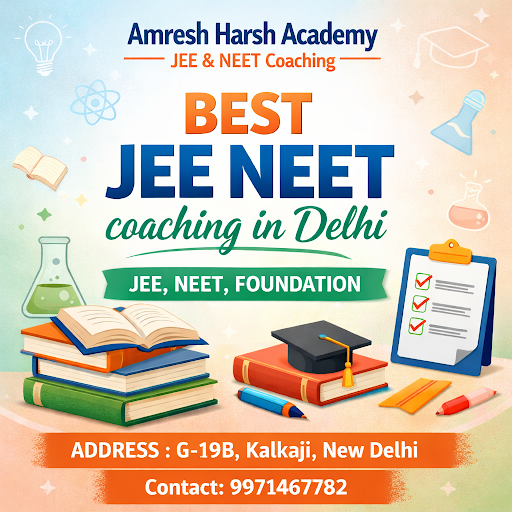 CTA: Get personal mentorship at [Amresh Harsh Academy - JEE & NEET Coaching], [DELHI]. post image