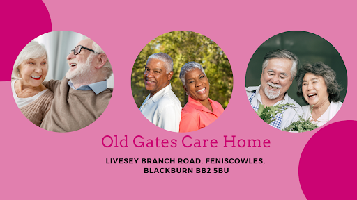 Old Gates Care Home - Your Trusted nursing home