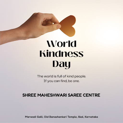 Embracing the spirit of Happy World Kindness Day, Shree Maheshwari Saree Centre in Ilkal, Karnata… post image