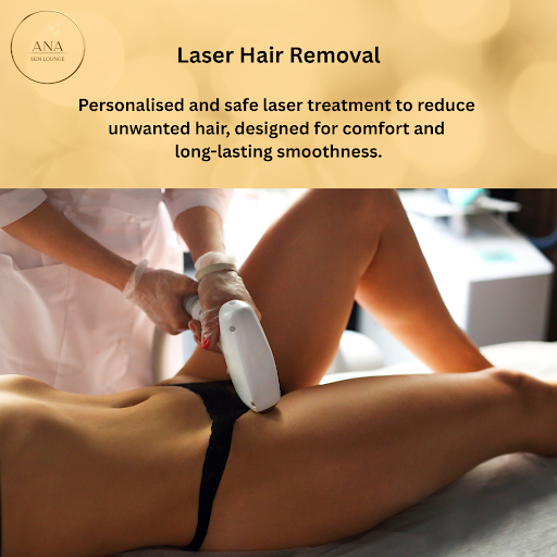 Ana Skin Lounge - Laser Hair Removal & Waxing