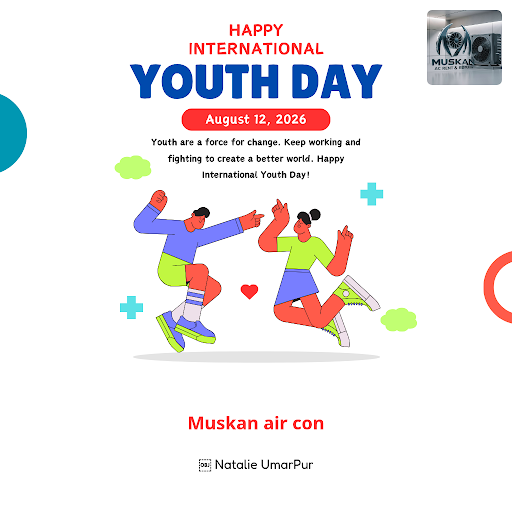 Celebrating International Youth Day by honoring innovation and learning—trust Muskan Air Con for… post image