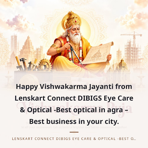 Happy Vishwakarma Jayanti from Lenskart Connect DIBIGS Eye Care & Optical -Best optical in agra –… post image