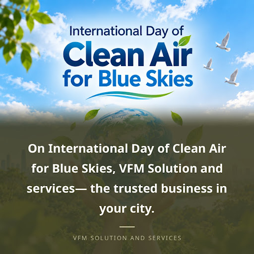 On International Day of Clean Air for Blue Skies, VFM Solution and services— the trusted business…