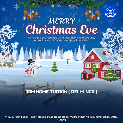 Wishing you a Merry Christmas Eve from RBM HOME TUITION in Karol Bagh, Delhi-NCR! As you celebrat…
