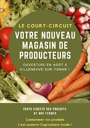 Photo n°27 de Le Court-Circuit à Villeneuve-sur-Yonne (Magasin de produits de la ferme)