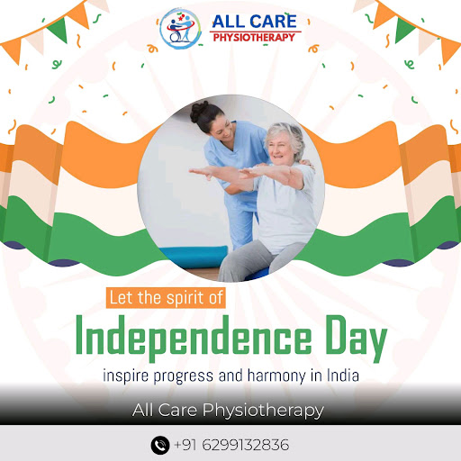 🇮🇳 Happy Independence Day from All Care Physiotherapy! 🇮🇳