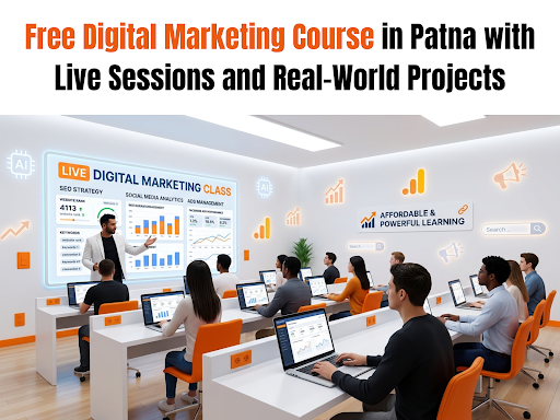 Free Digital Marketing Course in Patna with Live Sessions and Real-World Projects post image