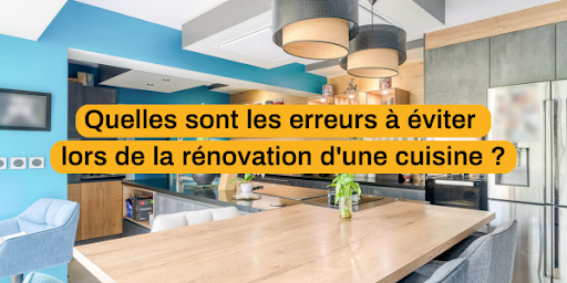 ️ Rénovation de cuisine : les erreurs à éviterEnvie de...
