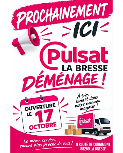 📣 PULSAT LA BRESSE DÉMÉNAGE ! 📦🎉

✨ Nouveau magasin, nouvelle adresse !

Nous avons le plaisir de vous annoncer le déménagement de votre magasin Pulsat La Bresse !

📍 Retrouvez-nous prochainement au 9 route de Cornimont, 88250 La Bresse.

Nous avons hâte de vous accueillir dans nos nouveaux locaux pour vous accompagner dans tous vos projets ! 🏡

À très bientôt chez Pulsat La Bresse ! ❤️