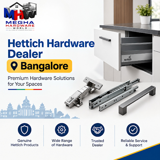 Welcome to MEGHA HARDWARE WORLD - HETTICH TUNES - Hettich Hardware Dealer Bangalore post image