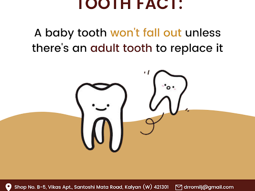 A baby tooth won't fall out unless there's an adult tooth to replace it post image