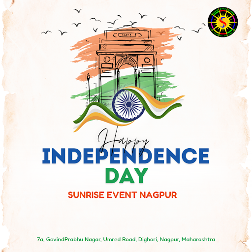 Wishing Nagpur a Happy Independence Day! Celebrate freedom with Sunrise Event Nagpur, your truste… post image