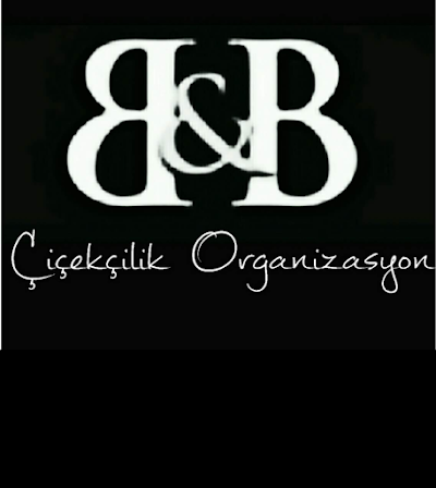 B&B Çiçekçilik Organizasyon