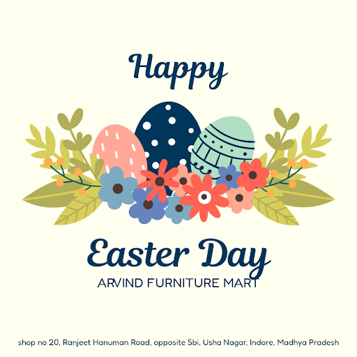 Looking to spruce up your home this Easter Day? Visit Arvind Furniture Mart, the premier Home Fur… post image