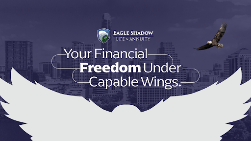 Eagle Shadow Life and Annuity