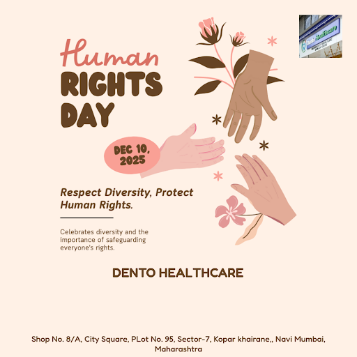 As Navi Mumbai's premier dental clinic, Dento Healthcare celebrates Happy Human Rights Day by pro… post image