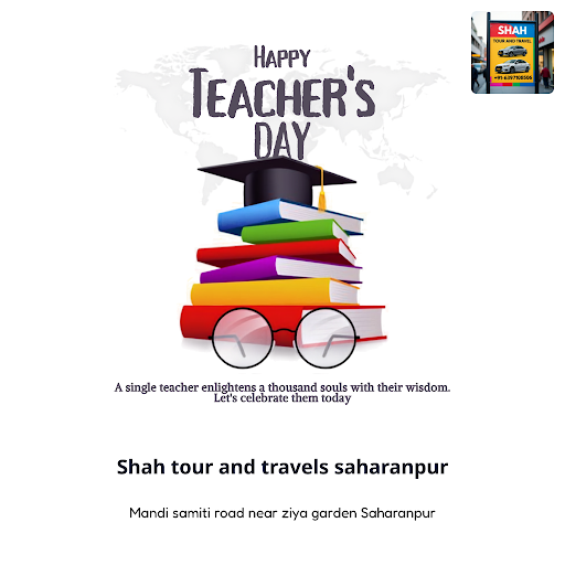 Celebrate Teacher's Day with Shah Tour and Travels Saharanpur. Trust us for reliable bus bookings…