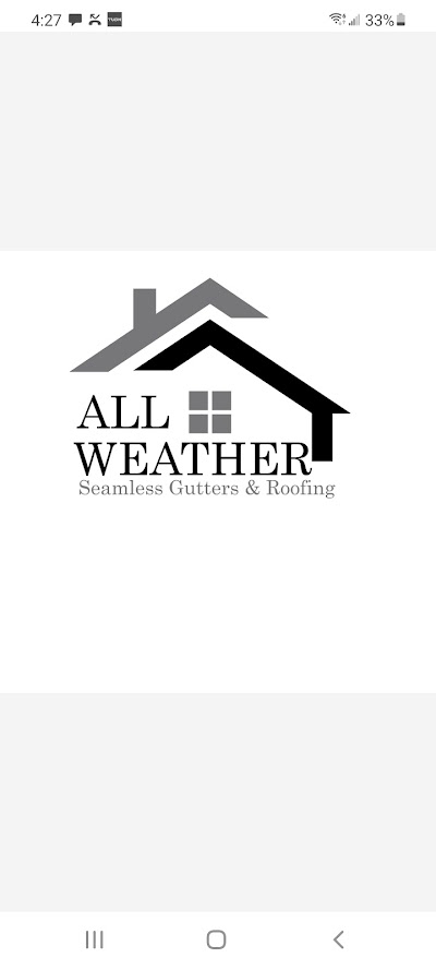 All Weather Seamless Gutters & Roofing LLC
