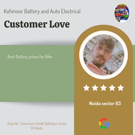 Noida sector 63 resident, Noida, gives a 5-star review to Kohinoor Battery and Auto Electrical fo… post image