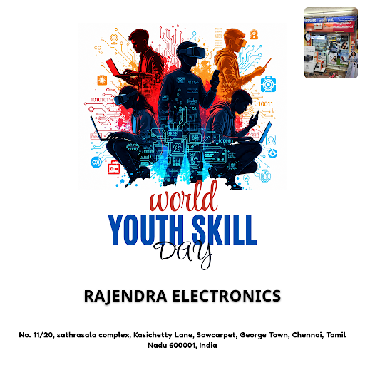 Celebrate World Youth Skill Day with RAJENDRA ELECTRONICS by enhancing your skills with quality w…