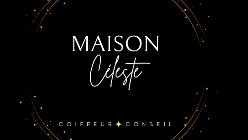 MAISON CELESTE COIFFEUR CONSEIL