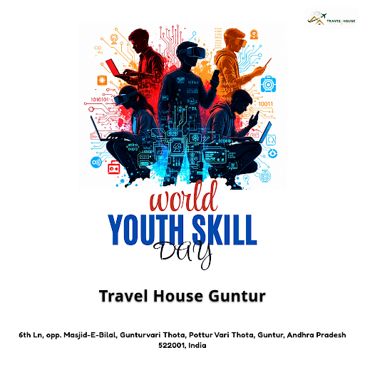 Celebrate World Youth Skill Day with Travel House Guntur by planning unforgettable tour packages… post image