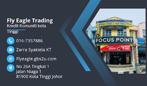 Fly Eagle Trading (kredit komuniti) No 26A. Tingkat, Fly Eagle Trading (kredit komuniti), 1, Jalan Niaga 1, Pusat Perdagangan Kota Tinggi, 81900 Kota Tinggi, Johor Darul Ta'zim, Malaysia
