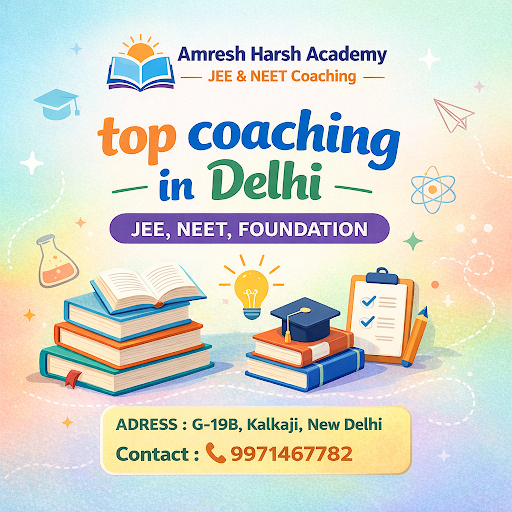 Start NEET preparation with [Amresh Harsh Academy - JEE & NEET Coaching], [DELHI]. post image