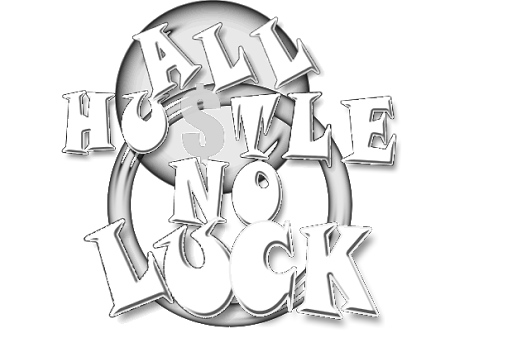 All Hustle No Luck LLC