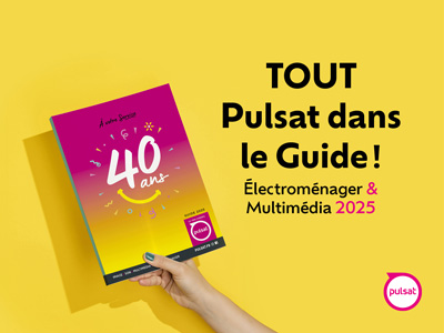 ✨ Découvrez le Guide Pulsat 2026 ✨

Cette année encore, nous avons réuni le meilleur de l’électroménager, de la téléphonie et du multimédia dans un guide pensé pour vous accompagner au quotidien.
Tendances, conseils, nouveautés incontournables et solutions adaptées à chaque foyer : le Guide 2026 a été conçu pour vous aider à faire les bons choix, simplement et en toute confiance.