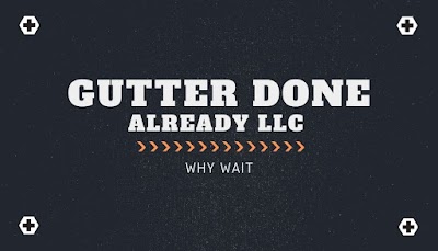 Gutter Done Already LLC