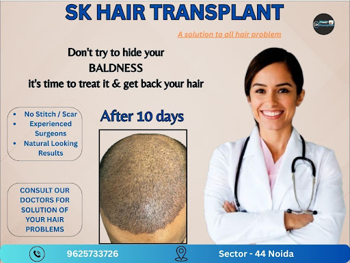 The SK Hair Transplant Clinic in Sector 44, Noida NCR, provides excellent hair loss control and i… post image