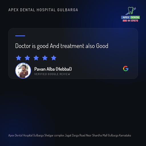 Pavan Alba from Hebbal, Kalaburagi, is thrilled with the exceptional service at Apex Dental Hospi… post image