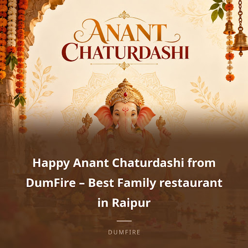 Happy Anant Chaturdashi from DumFire – Best Family restaurant in Raipur post image